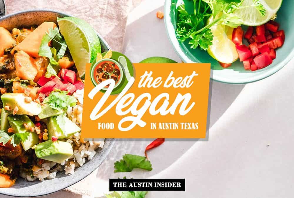 Best Vegan Food Austin Texas The