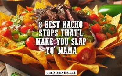 8 Best Nacho Places in Austin